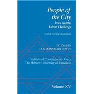 Studies in Contemporary Jewry Volume XV: People of the City: Jews and the Urban Challenge by Mendelsohn, Ezra, 9780195134681
