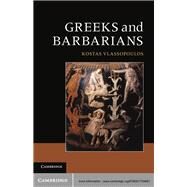 Greeks and Barbarians by Kostas Vlassopoulos, 9780521764681