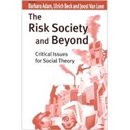 The Risk Society and Beyond; Critical Issues for Social Theory by Barbara Adam, 9780761964681