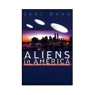 Aliens in America by Dean, Jodi, 9780801484681