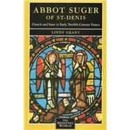 Abbot Suger of St-Denis by Grant, Lindy; Bates, David, 9781138154681