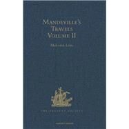 Mandeville's Travels: Volume II Texts and Translations by Letts,Malcolm;Letts,Malcolm, 9781409414681