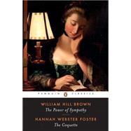 The Power of Sympathy and the Coquette by Brown, William Wells; Foster, Hannah Webster, 9780140434682