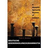 Deutsche Wiederholungsgrammatik : A Morpho-Syntactic Review of German by Donahue, Frank E, 9780300124682