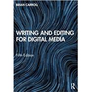 Writing and Editing for Digital Media by Brian Carroll, 9781032114682