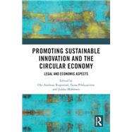 Promoting Sustainable Innovation and the Circular Economy by Ole-Andreas Rognstad, Taina Pihlajarinne and Jukka Mhnen, 9781040104682
