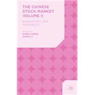 The Chinese Stock Market Volume II Evaluation and Prospects by Cheng, Siwei; Li, Ziran, 9781137464682