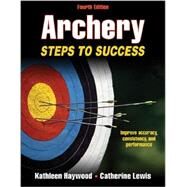 Archery by Haywood, Kathleen M., Ph.D.; Lewis, Catherine F., 9781450444682