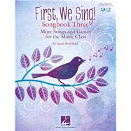 First, We Sing! Songbook Three (Book/Online Audio) by Brumfield, Susan, 9781495094682