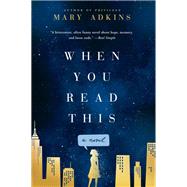 When You Read This by Adkins, Mary, 9780062834683