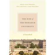 The Rise of the Research University by Menand, Louis; Reitter, Paul; Wellmon, Chad, 9780226414683