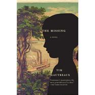 The Missing by Gautreaux, Tim, 9780307454683