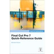 Apple Pro Training Series Final Cut Pro 7 Quick-Reference Guide by Boykin, Brendan, 9780321694683
