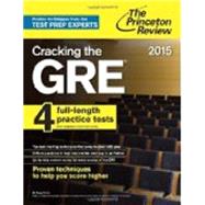 Cracking the GRE with 4 Practice Tests, 2015 Edition by PRINCETON REVIEW, 9780804124683