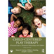 Child-Centered Play Therapy by Nancy H. Cochran; William J. Nordling; Jeff L. Cochran, 9781040574683