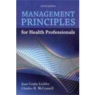 Management Principles for Health Professionals by Liebler, Joan Gratto, 9781449614683