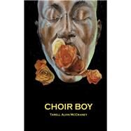 Choir Boy by Mccraney, Tarell Alvin, 9781559364683
