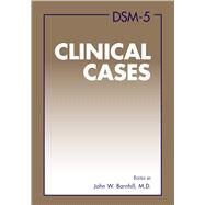 Dsm-5 Clinical Cases by Barnhill, John W., M.d., 9781585624683