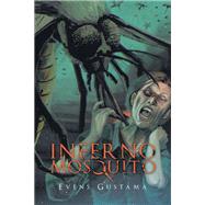 Inferno Mosquito by Evens Gustama, 9781669874683