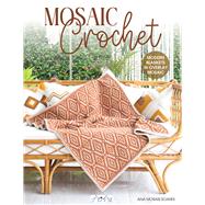 Mosaic Crochet Modern Blankets in Love Overlay Mosaic by Morais Soares, Ana, 9786057834683