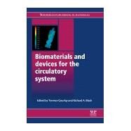 Biomaterials and Devices for the Circulatory System by Gourlay, Terence; Black, Richard A., 9780081014684