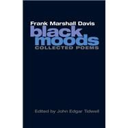 Black Moods by Davis, Frank Marshall, 9780252074684