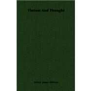 Theism and Thought by Balfour, Arthur James, 9781406724684