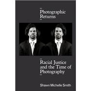 Photographic Returns by Smith, Shawn Michelle, 9781478004684