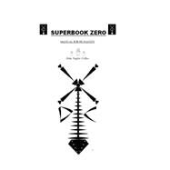 Superbook Zero by Cullen, Dale Taylor, 9781505414684