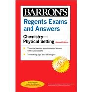 Regents Exams and Answers: Chemistry--Physical Setting Revised Edition by Tarendash, Albert, 9781506264684