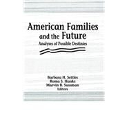 American Families and the Future: Analyses of Possible Destinies by Hanks; Roma S, 9781560244684