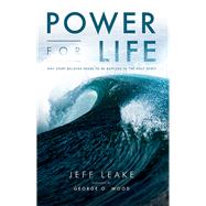 Power For Life by Leake, Jeff; Wood, George O., 9781607314684