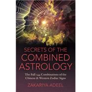 Secrets of the Combined Astrology by Adeel, Zakariya, 9781782794684