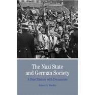 The Nazi State and German Society A Brief History with Documents by Moeller, Robert G., 9780312454685