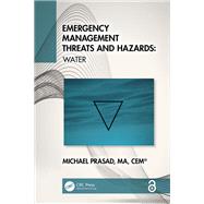Emergency Management Threats and Hazards by Michael Prasad, 9781003474685