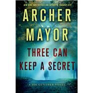 Three Can Keep a Secret A Joe Gunther Novel by Mayor, Archer, 9781250054685
