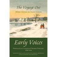 The Voyage Out by Mary Alice Downie; Barbara Robertson; Elizabeth Jane Errington; Mre Ccile de Sainte-Croix, 9781459734685