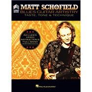 Matt Schofield - Blues Guitar Artistry: Taste, Tone & Technique Includes Video Instruction & Full-Band Performances by Schofield, Matt, 9781540054685
