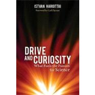 Drive and Curiosity by HARGITTAI, ISTVANDJERASSI, CARL, 9781616144685