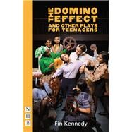 The Domino Effect and Other Plays for Teenagers by Kennedy, Fin, 9781848424685