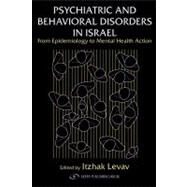 Psychiatric and Behavioral Disorders in Israel by Levav, Itzhak, 9789652294685