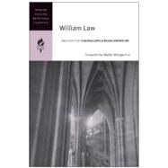 William Law: Selections From A Serious Call To A Devout And Holy Life by Law, William; Wangerin, Walter; Griffin, Emilie, 9780060754686