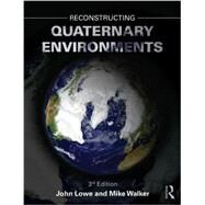 Reconstructing Quaternary Environments by Lowe, John J.; Lowe, J. John; Walker, Michael J.C, 9780131274686