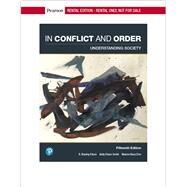 In Conflict and Order: Understanding Society [Rental Edition] by Eitzen, D. Stanley., 9780135164686