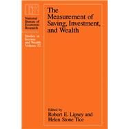Measurement of Saving, Investment, and Wealth by Lipsey, Robert E.; Tice, Helen Stone; Conference on Research in Income and Wealth, 9780226484686