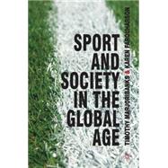 Sport and Society in the Global Age by Marjoribanks, Tim; Farquharson, Karen, 9780230584686