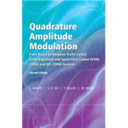 Quadrature Amplitude Modulation From Basics to Adaptive Trellis-Coded, Turbo-Equalised and Space-Time Coded OFDM, CDMA and MC-CDMA Systems by Hanzo, Lajos; Ng, Soon Xin; Keller, Thomas; Webb, William, 9780470094686