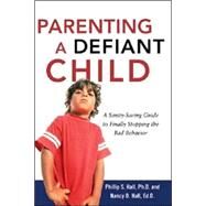 Parenting a Defiant Child by Hall, Philip S., 9780814474686