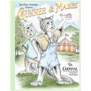 Gunner & Mabes The Carnival by Wax, W.H., 9781098374686