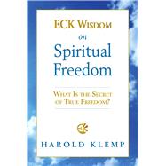 Eck Wisdom on Spiritual Freedom by Klemp, Harold, 9781570434686